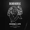 Табак Dead Horse (Дэд Хорс) - Mommy's Corn (Мамина Кукуруза) 50г