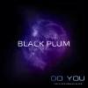 Бестабачная смесь Do You (Ду Ю) - Black Plum (Слива) 50г